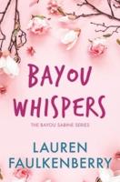 Bayou Whispers: A Bayou Sabine Novel