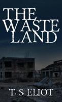 The Waste Land: The Original 1922 Edition