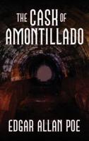 The Cask of Amontillado: Fifteen of Edgar Allan Poe's Greatest Stories