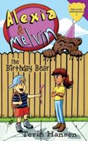 Alexia & Melvin: The Birthday Bear