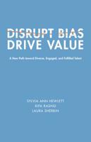 Disrupt Bias, Drive Value