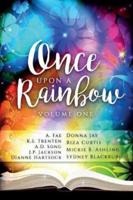 Once Upon a Rainbow: Volume One