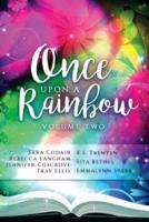 Once Upon a Rainbow, Volume Two