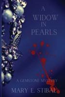 A Widow in Pearls: A Gemstone Mystery