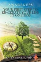 Your First Step to Re-Create Your Life in Oneness