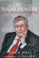 The Life of the Solar Pioneer Karl Wolfgang Boer