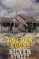 The Golden House on Silver Street