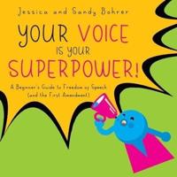 Your Voice Is Your Superpower