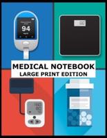 Medical Notebook Large Print Edition