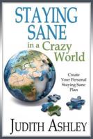Staying Sane in A Crazy World