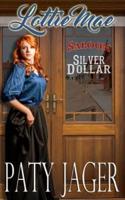 Lottie Mae: Silver Dollar Saloon