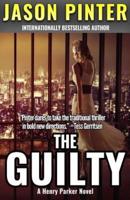 The Guilty: A Henry Parker Novel