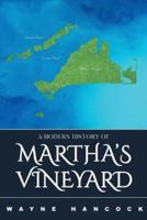 A Modern History of Martha's Vineyard