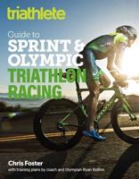 The Triathlete Guide to Sprint & Olympic Triathlon Racing