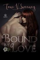 Bound by Love