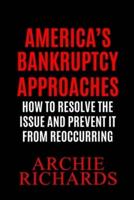 America's Bankruptcy: America is Closer to Bankruptcy Than Most People Know