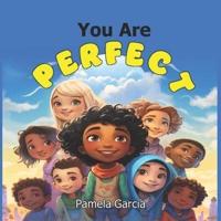 You Are Perfect