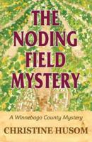The Noding Field Mystery