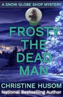 Frosty The Dead Man