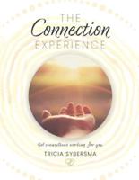The Connection Experience: Get connections working for you