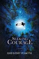 Seeking Courage: An Airman's Pursuit of Identity & Purpose Through Love and Loss During WW1