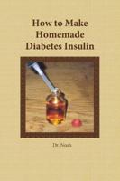 How to Make Homemade Diabetes Insulin