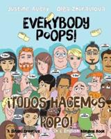 Everybody Poops! / ¡Todos hacemos popó!: A Suteki Creative Spanish & English Bilingual Book