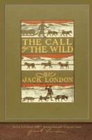 The Call of the Wild: 100th Anniversary Collection