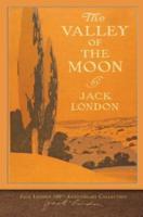 The Valley of the Moon: 100th Anniversary Collection