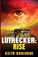 Luthecker: Rise