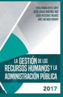 La Gestion De Los Recursos Humanos Y La Administracion Publica 2017