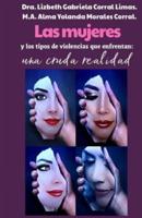 Las Mujeres Y Los Tipos De Violencias Que Enfrentan