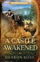 A Castle Awakened: Castle in the Wilde - Novel 1