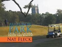 Audubon Park: Exercise, Gather, Enjoy the Beauty!