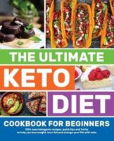 The Ultimate Keto Diet Cookbook for Beginners