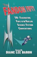 Fandom Fifty, The: Fifty fascinating people of the Maryland science fiction conventions.