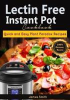 Lectin Free Instant Pot Cookbook: Quick and Easy Lectin Free Recipes   Plant Paradox Cookbook