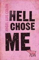 Hell Chose Me
