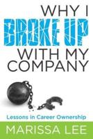 Why I Broke Up with My Company: Lessons in Career Ownership