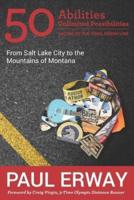50 Abilities, Unlimited Possibilities -- Racing to the Final Finish Line: From Salt Lake City to the Mountains of Montana