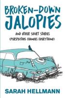 Broken-Down Jalopies and Other Short Stories: Perspective Changes Everything