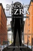 The Shadows of Ezra