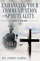 Enhancing Your Communication and Spirituality: C Train