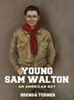 Young Sam Walton: An American Boy