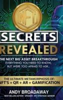 NFT Secrets Revealed: The Next Big Asset Breakthrough - Everything You Need to Know, But Were Too Afraid to Ask...