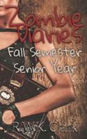 Zombie Diaries Fall Semester Senior Year: The Mavis Saga
