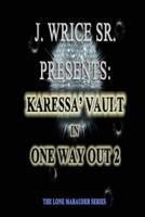 Karessa' Vault In One Way Out 2
