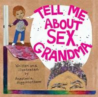 Tell Me About Sex, Grandma