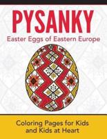 Pysanky / Easter Eggs of Eastern Europe: Coloring Pages for Kids and Kids at Heart