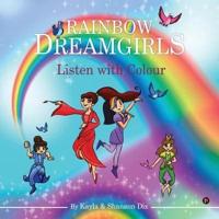 Rainbow Dreamgirls: Listen with Colour